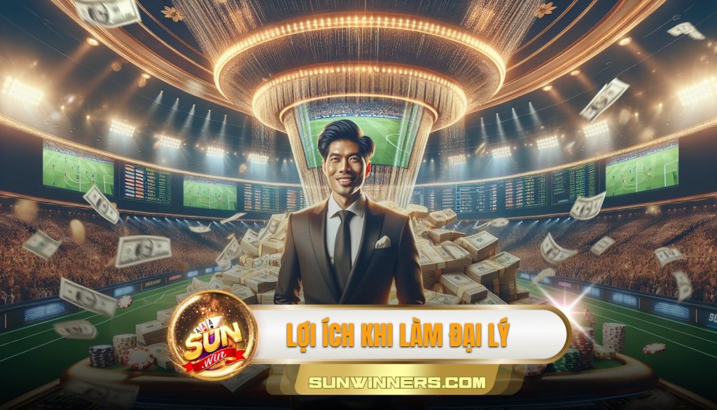 Cơ Hội Vàng Cùng Đại Lý Sunwin: Xây Dựng Sự Nghiệp Vững Chắc Trong Thế Giới Casino Online 2 Lợi ích khi làm đại lý
