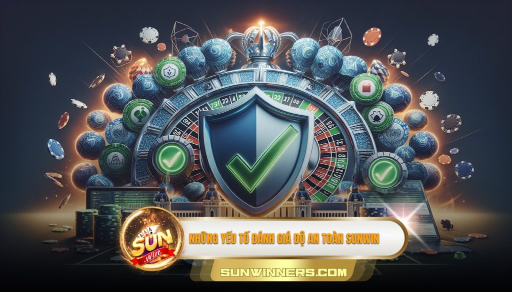 Sunwin An Toàn Không? Đánh Giá Chi Tiết Từ Chuyên Gia! 3 Những yếu tố đánh giá độ an toàn của Sunwin